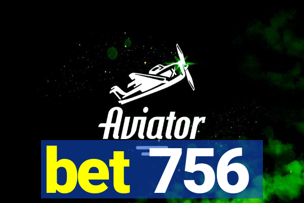 bet 756